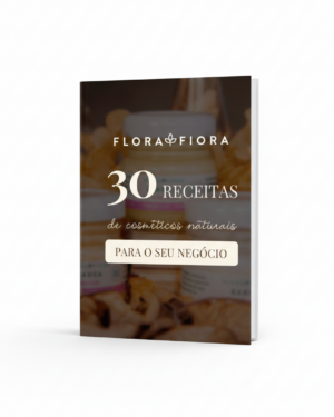 Ebook 30 receitas de cosméticos naturais p/ seu negócio (Ed. 2020)