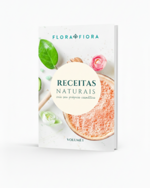 Ebook Receitas Naturais - Crie seus próprios cosméticos (Ed. 2020)